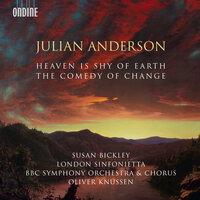 Julian Anderson: The Comedy of Change & Heaven Is Shy of Earth