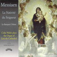 Messiaen: La Nativité du Seigneur & Le banquet céleste