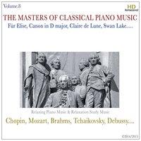Classical Piano - The Masters of Classical Piano Music