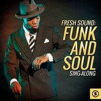 Fresh Sound: Funk and Soul Sing-Along