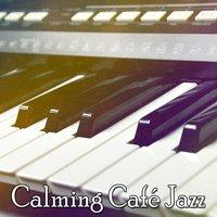 Calming Café Jazz