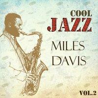 Cool Jazz, Miles Davis Vol..2