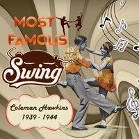 Most Famous Swing, Coleman Hawkins 1939 - 1944