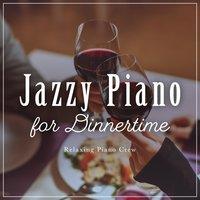 Jazzy Piano for Dinnertime
