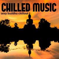 Chilled Music - Sexy Chillout Ambient Music for Cocktail