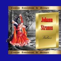 Clásicos Románticos de Siempre, Johann Strauss II: Valses