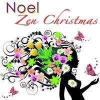 Noel, Zen Christmas – Christmas classics pour spa & massage, coffret bien-être détente, musique relaxante de Noël, chansons de Noël