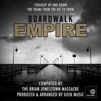 Boardwalk Empire - Straight Up And Down - Main Theme