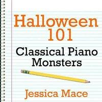 Halloween 101 - Classical Piano Monsters