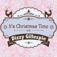 It's Christmas Time with Dizzy Gillespie