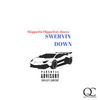 Swervin Down