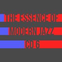 The Essence Of Modern Jazz CD 6
