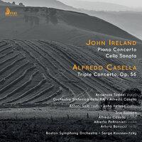 Ireland: Piano Concerto & Cello Sonata - Casella: Triple Concerto, Op. 56