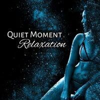 Quiet Moment Relaxation – Peaceful Instrumental Relaxation, New Age Ambient, Sounds of Nature, Deep Relax