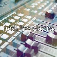 Fresh Jazz Classics