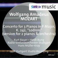 Mozart: Piano Concerto No. 7 in F Major, K. 242 "Lodron"