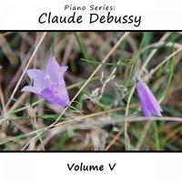 Piano Series: Claude Debussy, Vol. 5