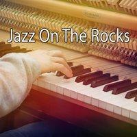 Jazz On The Rocks