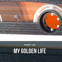 My Golden Life