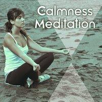 Calmness Meditation – Peaceful Music for Mindfulness Meditation, Healing Reiki, Chinese Relaxation Music