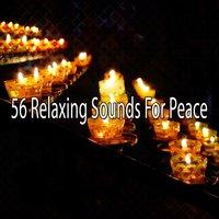 56 Relaxing Sounds For Peace