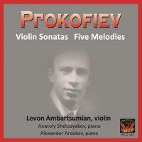 Serge Prokofiev: Violin Sonatas and Five Melodies