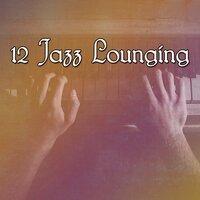 12 Jazz Lounging