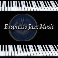 Exspresso Jazz Music – Best Jazz Background Music for Bar and Restaurant, Instrumental Sounds for Relaxing Coffee