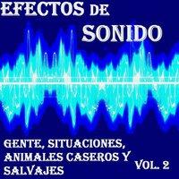 Efectos de Sonido, Gente, Situaciones, Animales Caseros y Salvajes Vol. 2