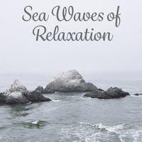 Sea Waves of Relaxation – Time to Relax, Water Sounds, Restful Music, New Age Sounds