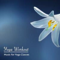 2018 Yoga Workout Collection: Music for Yoga Classes