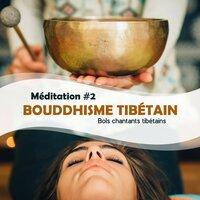Méditation #2 - Bouddhisme tibétain: Bols chantants tibétains, Gongs et cloches