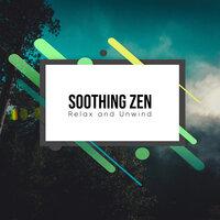 #22 Soothing Zen Sounds to Relax and Unwind