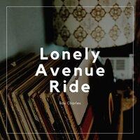 Lonely Avenue Ride