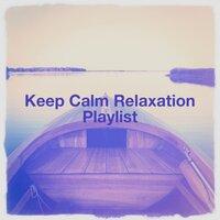 Keep calm relaxation playlist