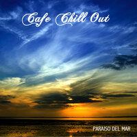 Paraiso del Mar - Café Chill Out Music at Paraiso del Mar Lounge Ibiza 2011