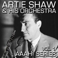 Aaah! - Artie Shaw, Vol. 1