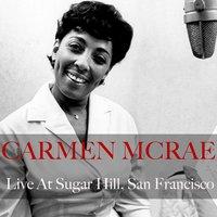 Carmen McRae: Live At Sugar Hill, San Francisco