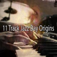 11 Track Jazz Day Origins