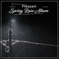 #15 Pleasant Spring Rain Album for Natural Relaxation & Meditation