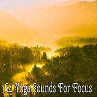 64 Yoga Sounds for Focus