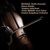 Dvořák: Cello Concerto & Max Bruch: Kol Nidrei