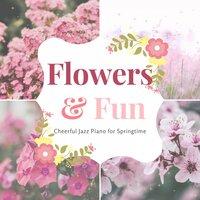 Flowers & Fun