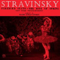 Stravinsky Conducts Stravinsky: Firebird Suite (L'Oiseau de Feu) / The Rite of Spring (Le Sacre du Printemps)