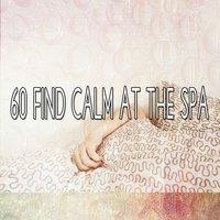 60 Find Calm At The Spa