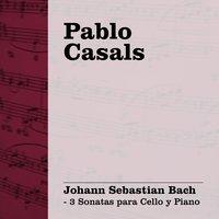 Johann Sebastian Bach: 3 Sonatas para Cello y Piano