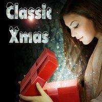 Classic Xmas - Traditional Instrumentals Songs to Warm Up Your Christmas Holiday