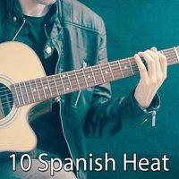 10 Spanish Heat