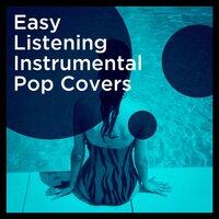 Easy Listening Instrumental Pop Covers