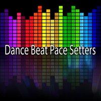 Dance Beat Pace Setters
